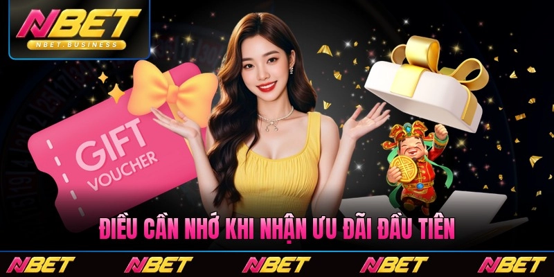 Điều cần nhớ khi nhận ưu đãi đầu tiên