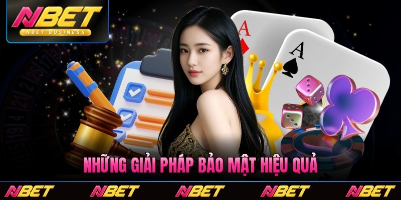 Những giải pháp bảo mật hiệu quả cho thành viên Nbet